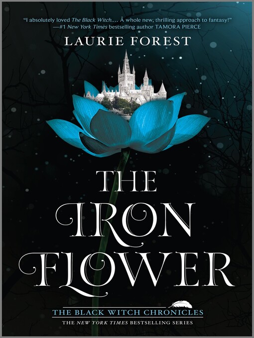 Title details for The Iron Flower by Laurie Forest - Available